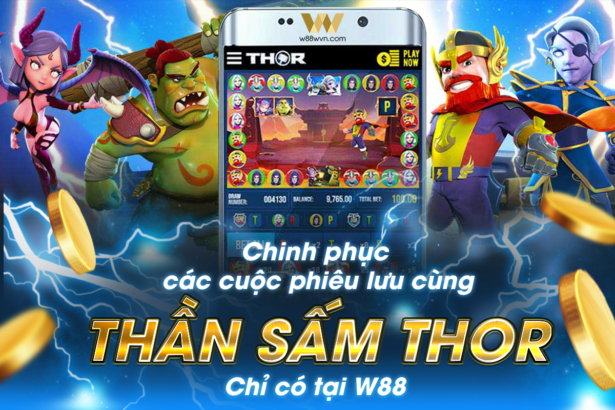 You are currently viewing VIẾT TIẾP CÂU CHUYỆN THẦN SẤM THOR CÙNG W88!