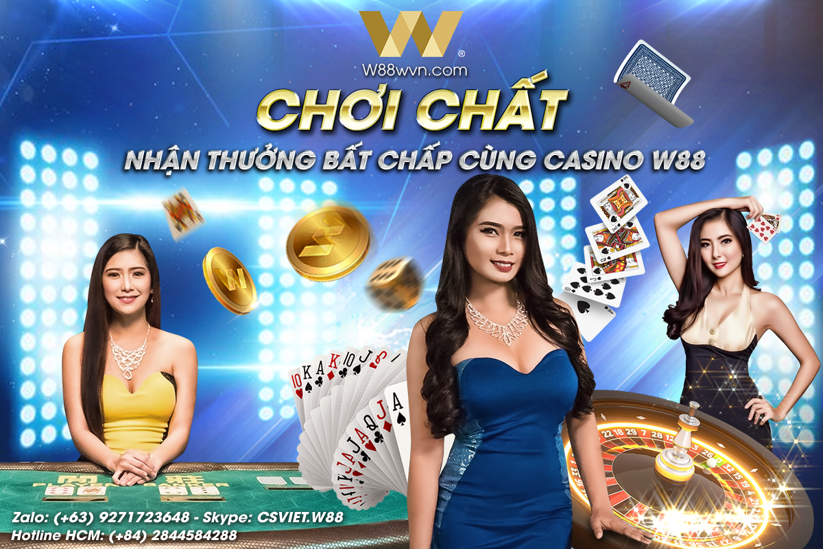 You are currently viewing CHƠI CHẤT – NHẬN THƯỞNG BẤT CHẤP CÙNG CASINO W88