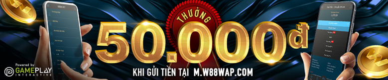 You are currently viewing THƯỞNG NGAY KHOẢN GỬI ĐẦU TIÊN TRÊN DI ĐỘNG m.w88wap.com