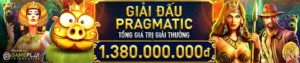 Read more about the article GIẢI ĐẤU PRAGMATIC TỔNG GIÁ TRỊ GIẢI THƯỞNG 1.380.000.000₫