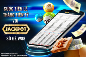 Read more about the article CƯỢC TIỀN LẺ – THẮNG TIỀN TỶ VỚI JACKPOT SỐ ĐỀ W88