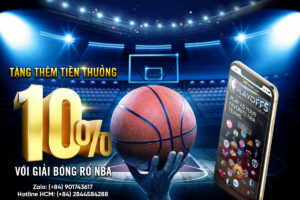 Read more about the article TẶNG THÊM 10% TIỀN THƯỞNG VỚI GIẢI BÓNG RỔ NBA