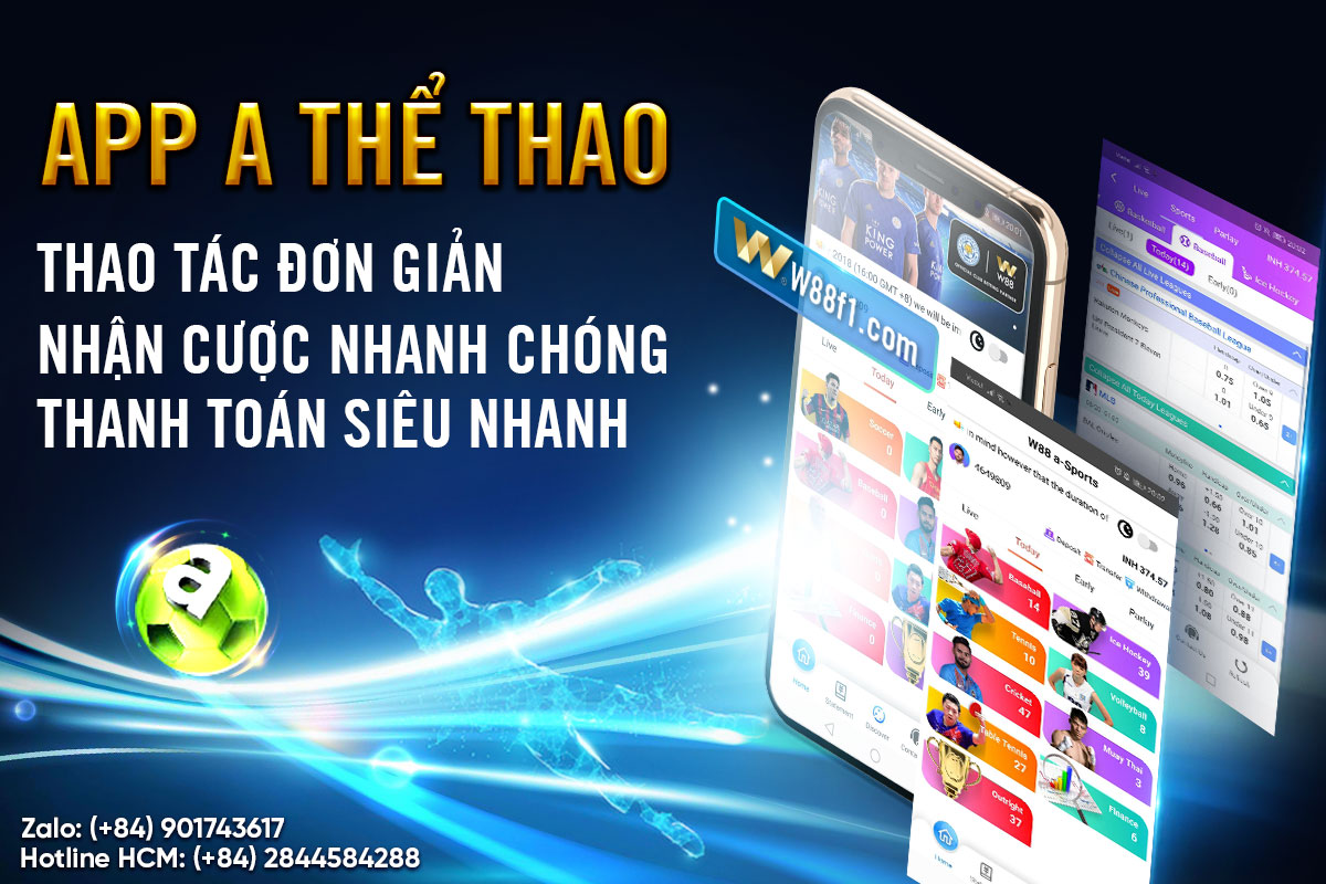 You are currently viewing TẢI APP – CƯỢC HAY – CÓ NGAY QUÀ LỚN VỚI A-THỂ THAO W88