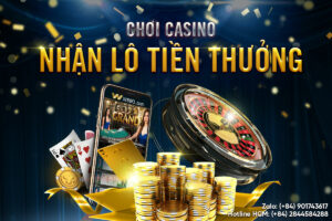 Read more about the article CHƠI CASINO – NHẬN LÔ TIỀN THƯỞNG