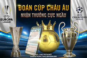 Read more about the article ĐOÁN CÚP CHÂU ÂU – NHẬN THƯỞNG CỰC NGẦU