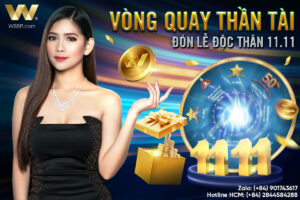 Read more about the article VÒNG QUAY THẦN TÀI ĐÓN LỄ ĐỘC THÂN 11.11