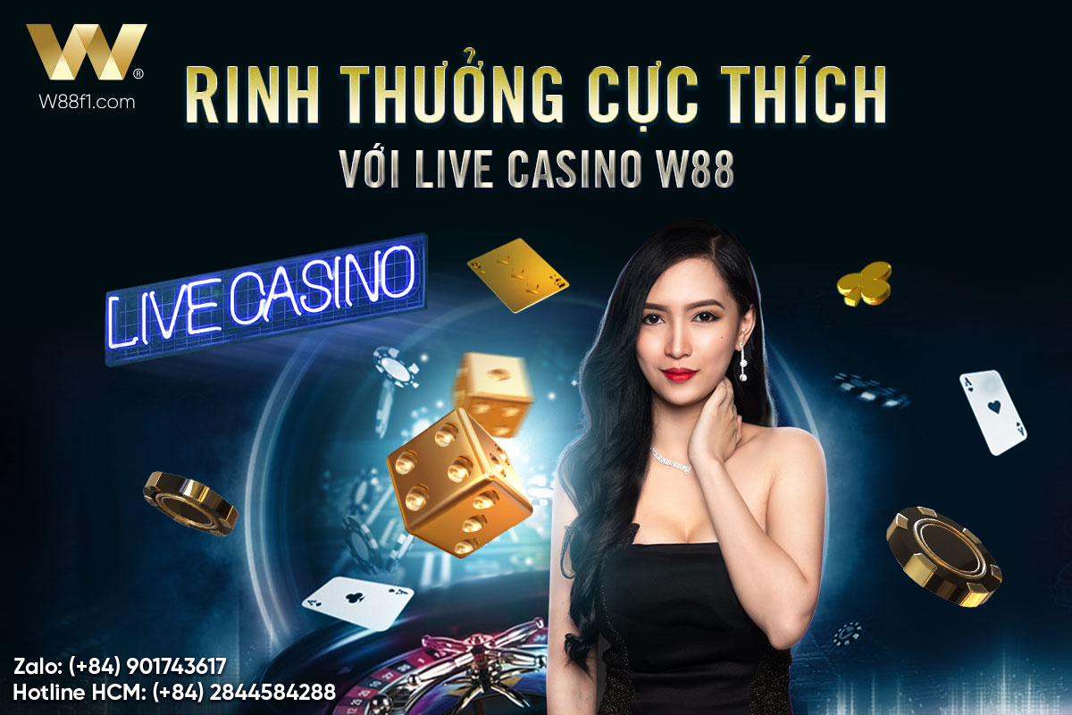 You are currently viewing RINH THƯỞNG CỰC THÍCH VỚI LIVE CASINO W88