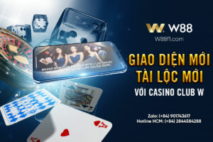 Read more about the article GIAO DIỆN MỚI – TÀI LỘC MỚI VỚI CASINO CLUB W