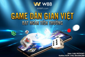 Read more about the article GAME DÂN GIAN VIỆT – BẠT NGÀN TIỀN THƯỞNG