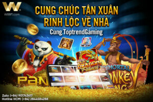 Read more about the article CUNG CHÚC TÂN XUÂN – RINH LỘC VỀ NHÀ CÙNG TOPTREND GAMING