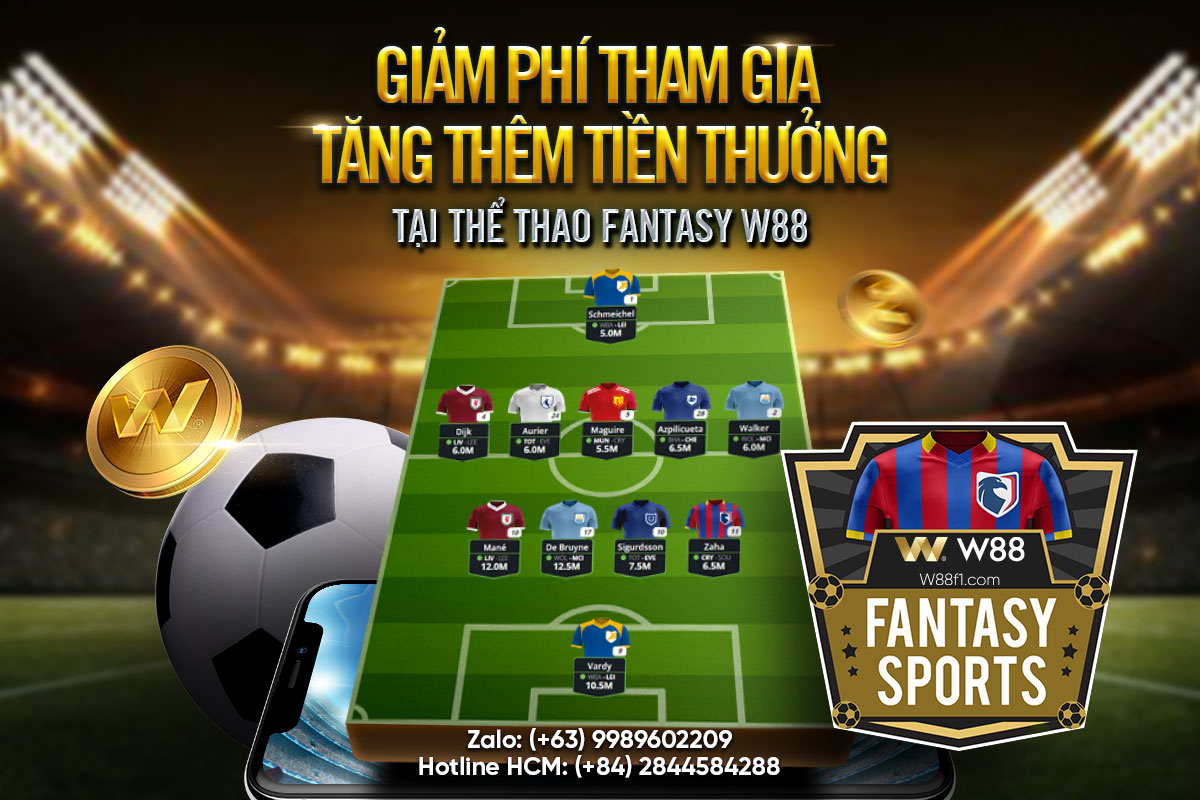 You are currently viewing GIẢM PHÍ THAM GIA – TĂNG THÊM TIỀN THƯỞNG TẠI THỂ THAO FANTASY W88