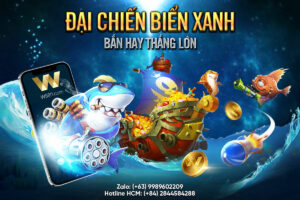 Read more about the article ĐẠI CHIẾN BIỂN XANH – BẮN HAY THẮNG LỚN