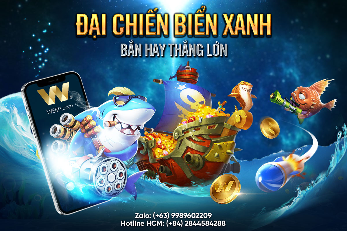 You are currently viewing ĐẠI CHIẾN BIỂN XANH – BẮN HAY THẮNG LỚN