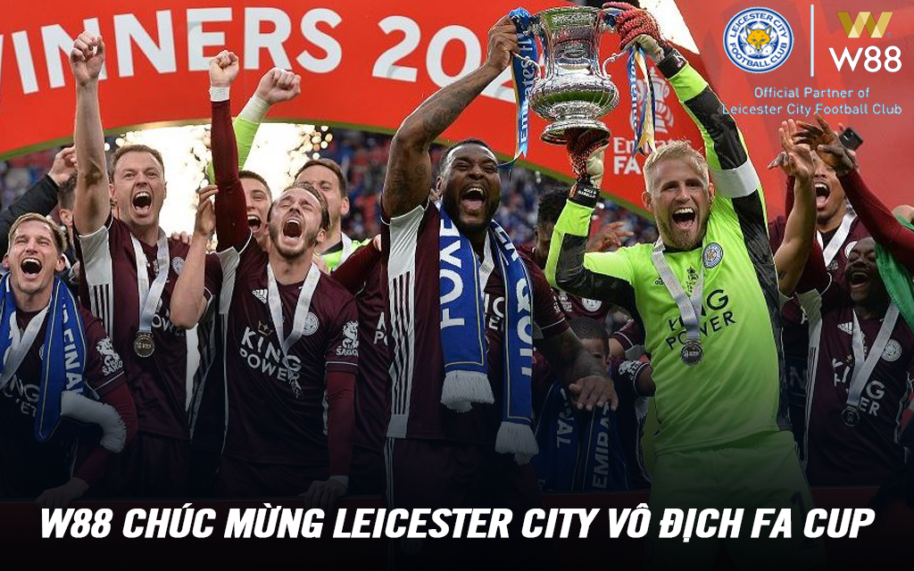 You are currently viewing LEICESTER CITY VỠ ÒA CẢM XÚC KHI VÔ ĐỊCH FA CUP