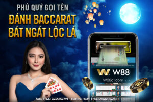 Read more about the article PHÚ QUÝ GỌI TÊN – ĐÁNH BACCARAT BÁT NGÁT LỘC LÁ