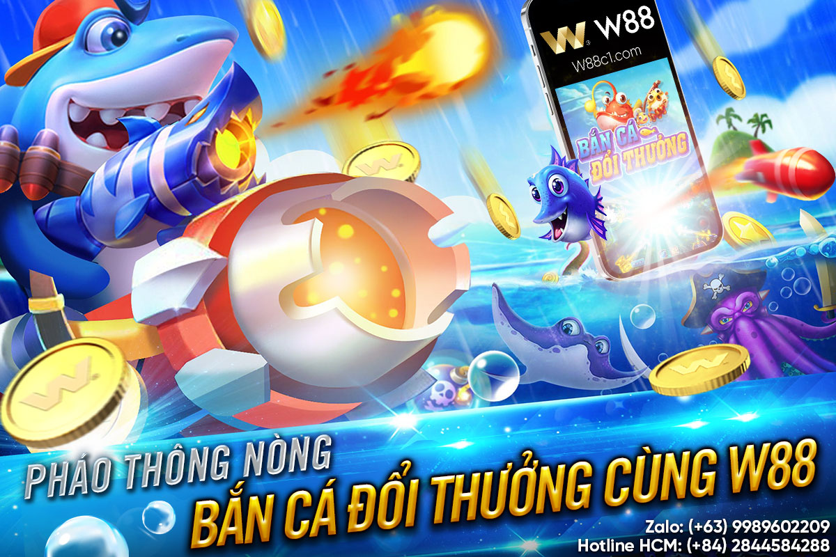 You are currently viewing PHÁO THÔNG NÒNG – BẮN CÁ ĐỔI THƯỞNG CÙNG W88