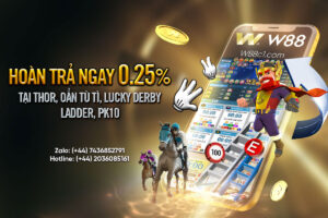 Read more about the article HOÀN TRẢ NGAY 0.25% TẠI THOR, LUCKY DERBY, OẲN TÙ TÌ, LADDER, PK10