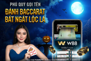 Read more about the article PHÚ QUÝ GỌI TÊN – ĐÁNH BACCARAT BÁT NGÁT LỘC LÁ