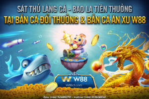 Read more about the article SÁT THỦ LÀNG CÁ – BAO LA TIỀN THƯỞNG TẠI BẮN CÁ ĐỔI THƯỞNG VÀ BẮN CÁ ĂN XU W88