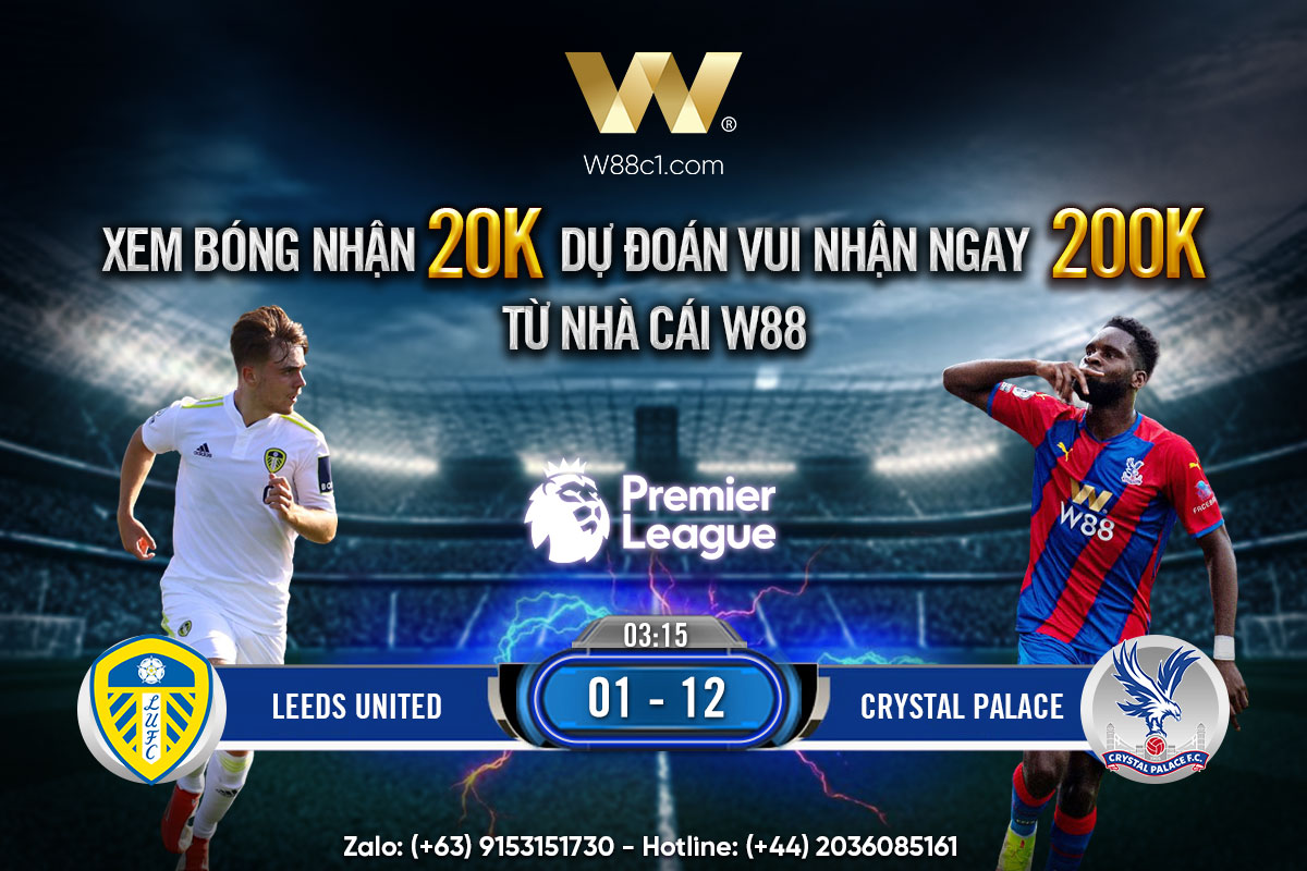 You are currently viewing [W88 – MINIGAME] LEEDS UNITED – CRYSTAL PALACE | NGOẠI HẠNG ANH | SỨC MẠNH “ĐẠI BÀNG XANH”