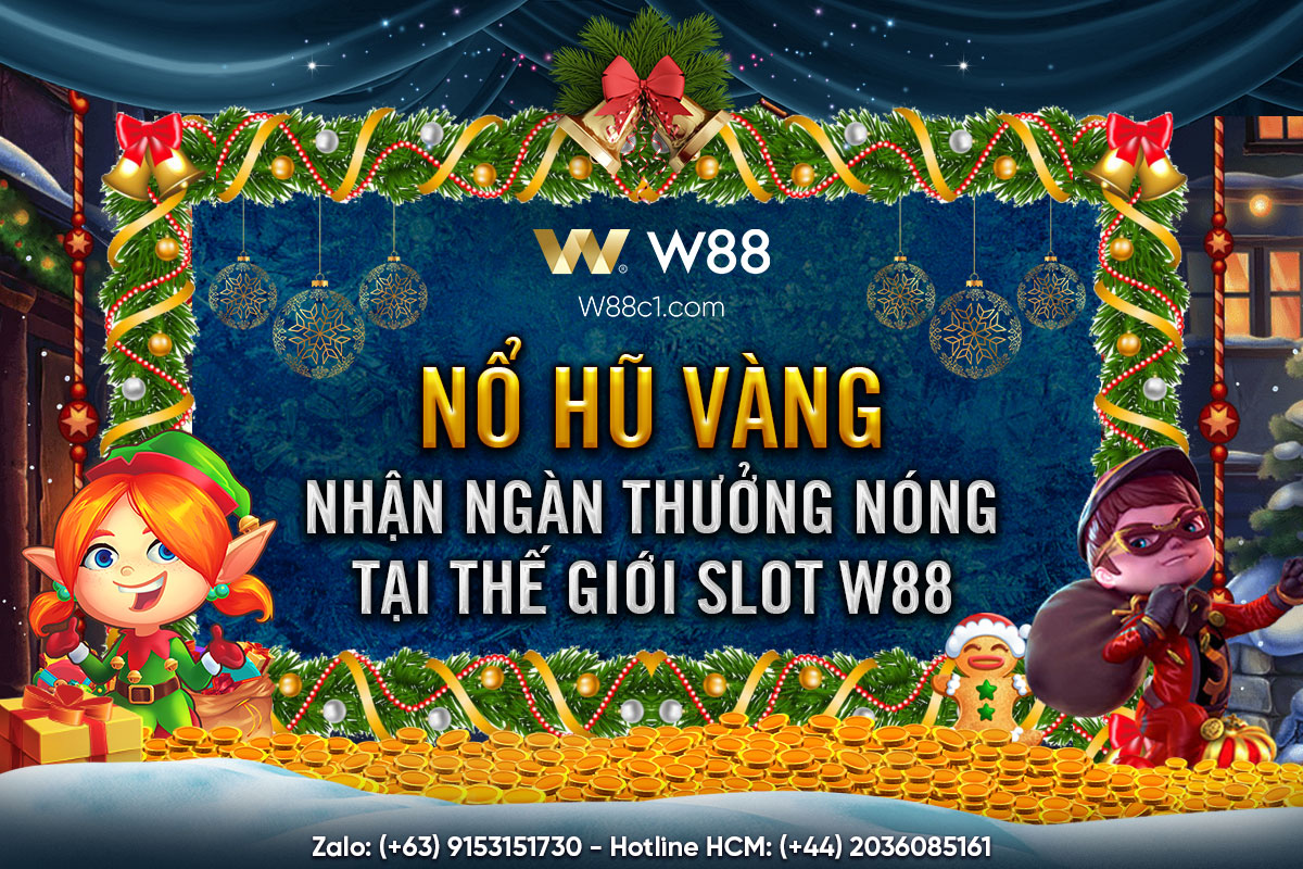 You are currently viewing NỔ HŨ VÀNG – NHẬN NGÀN THƯỞNG NÓNG TẠI THẾ GIỚI SLOT W88