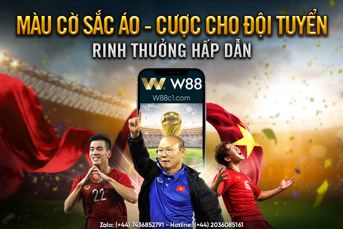 You are currently viewing MÀU CỜ SẮC ÁO – CƯỢC CHO ĐỘI TUYỂN RINH THƯỞNG HẤP DẪN