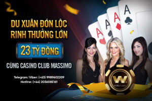 Read more about the article DU XUÂN ĐÓN LỘC – RINH THƯỞNG LỚN CÙNG CASINO CLUB MASSIMO