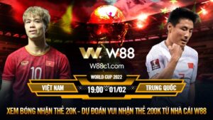 Read more about the article [W88 – MINIGAME] VIỆT NAM – TRUNG QUỐC | VL WORLD CUP | ĐIỂM SỐ ĐẦU TIÊN