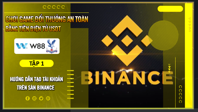 You are currently viewing [W88] SERIES #1 HƯỚNG DẪN NẠP TIỀN W88 BẰNG USDT A-Z: CHI TIẾT CÁCH TẠO TÀI KHOẢN BINANCE ĐƠN GIẢN NHẤT