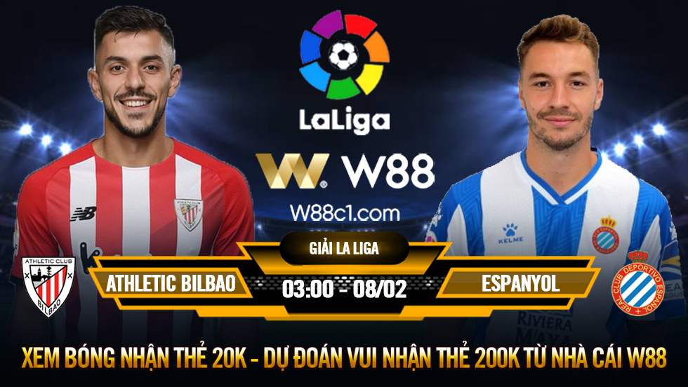 You are currently viewing [W88 – MINIGAME] ATHLETIC BILBAO – ESPANYOL | LA LIGA | TRÊN ĐÀ QUẬT KHỞI