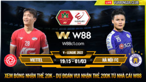 Read more about the article [W88 – MINIGAME] VIETTEL – HÀ NỘI FC | V – LEAGUE 2022 | TRẬN DERBY THỦ ĐÔ