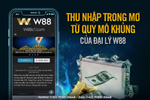 Read more about the article THU NHẬP TRONG MƠ TỪ QUY MÔ KHỦNG CỦA ĐẠI LÝ W88