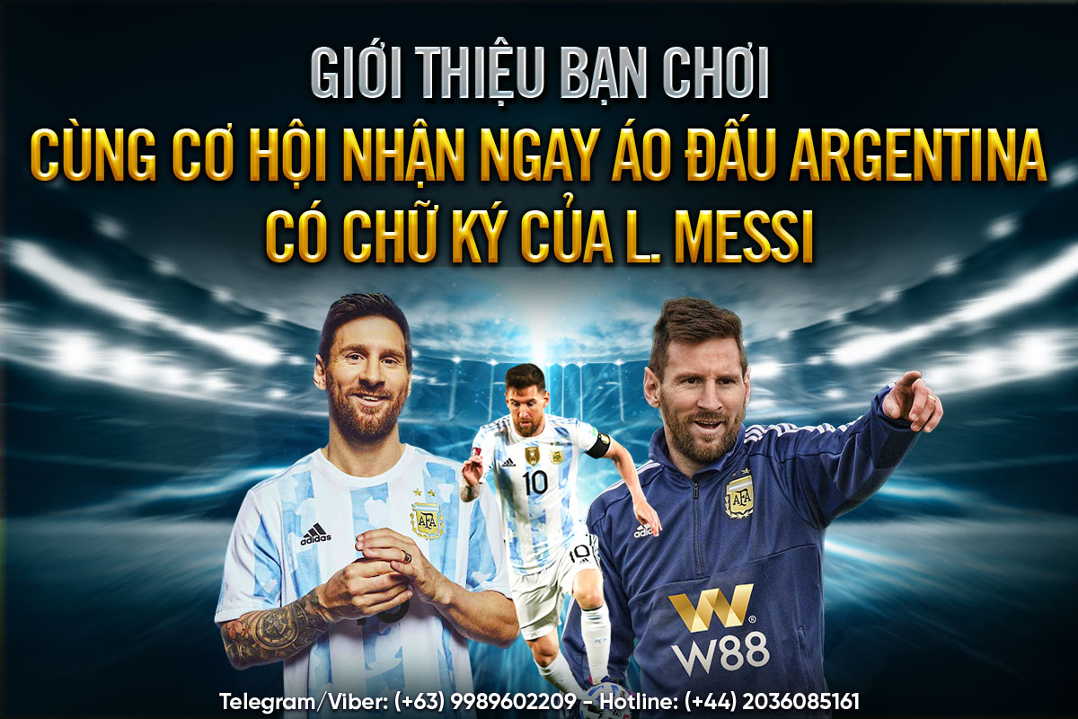 You are currently viewing GIỚI THIỆU BẠN CHƠI – CÙNG CƠ HỘI NHẬN NGAY ÁO ĐẤU ARGENTINA CÓ CHỮ KÝ CỦA L.MESSI