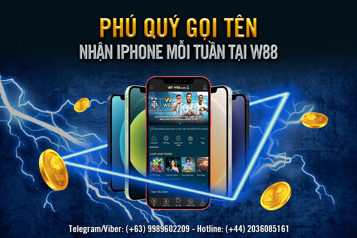 You are currently viewing PHÚ QUÝ GỌI TÊN – NHẬN IPHONE MỖI TUẦN TẠI W88