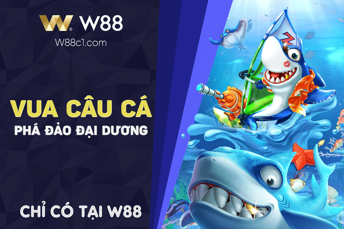 You are currently viewing W88 RA MẮT GAME “VUA CÂU CÁ” HOT NHẤT MÙA HÈ