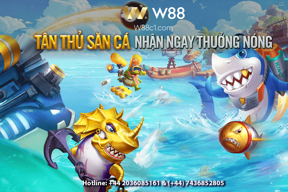 You are currently viewing TÂN THỦ SĂN CÁ – NHẬN NGAY THƯỞNG NÓNG