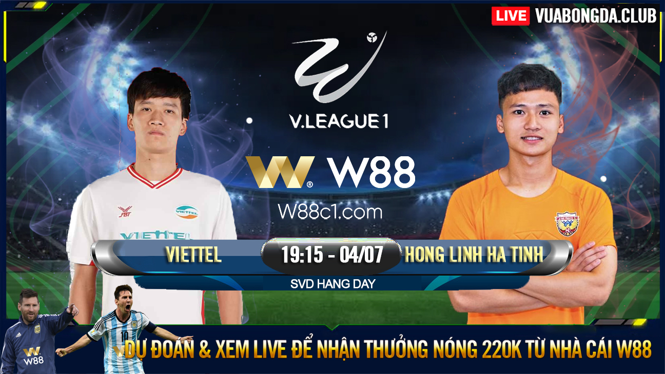 You are currently viewing [W88 – MINIGAME] VIETTEL – HỒNG LĨNH HÀ TĨNH | V – LEAGUE 1 | CƠ HỘI NÀO CHO ĐỘI KHÁCH