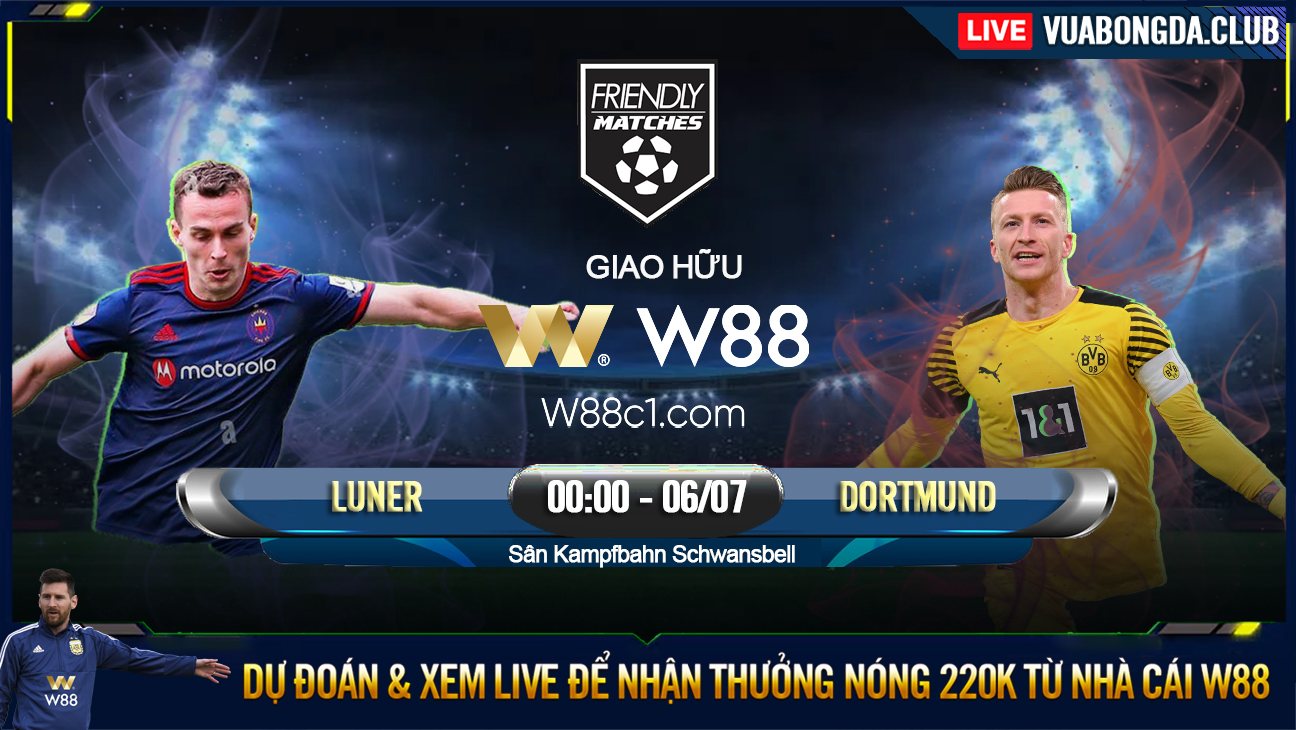 You are currently viewing [W88 – MINIGAME] LUNER SV – DORTMUND | GIAO HỮU CLUB | KHỞI ĐỘNG NHẸ NHÀNG