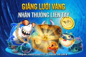 Read more about the article GIĂNG LƯỚI VÀNG – NHẬN THƯỞNG LIỀN TAY