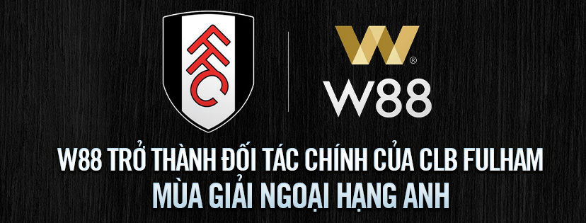 You are currently viewing W88 TỰ HÀO LÀ ĐỐI TÁC CHÍNH CỦA CLB FULHAM MÙA GIẢI NGOẠI HẠNG ANH