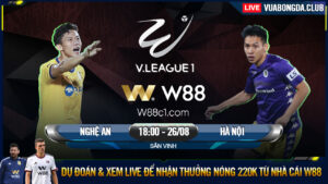 Read more about the article [W88 – MINIGAME] SÔNG LAM NGHỆ AN – HÀ NỘI | V-LEAGUE | KHÓ CẢN ĐÀ THẮNG