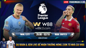 Read more about the article [W88 – MINIGAME] MAN. CITY – MAN. UNITED | PREMIER LEAGUE | GÃ HÀNG XÓM ỒN ÀO