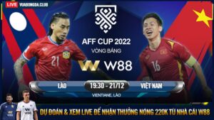 Read more about the article [W88 – MINIGAME] LÀO – VIỆT NAM | AFF CUP |  NỤ CƯỜI VÀ NƯỚC MẮT