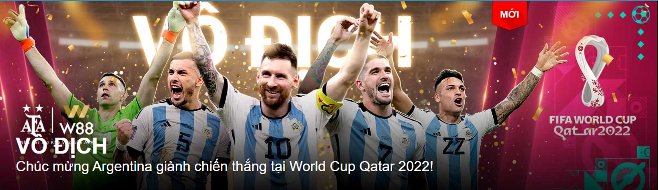 You are currently viewing TỰ HÀO LÀ NHÀ TÀI TRỢ CHÍNH – W88 CHÚC MỪNG ARGENTINA GIÀNH CHIẾN THẮNG TẠI WORLD CUP QUATAR 2022