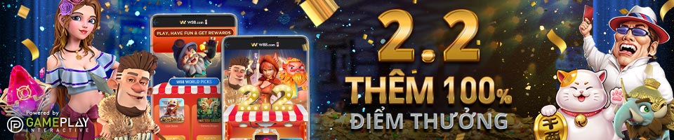 You are currently viewing SIÊU HỘI ĐIỂM THƯỞNG 2.2 TẠI THẾ GIỚI SLOT GPI W88