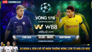 Read more about the article [W88 – MINIGAME] CHELSEA – DORTMUND | CÚP C1 | NGƯỢC DÒNG BẤT THÀNH