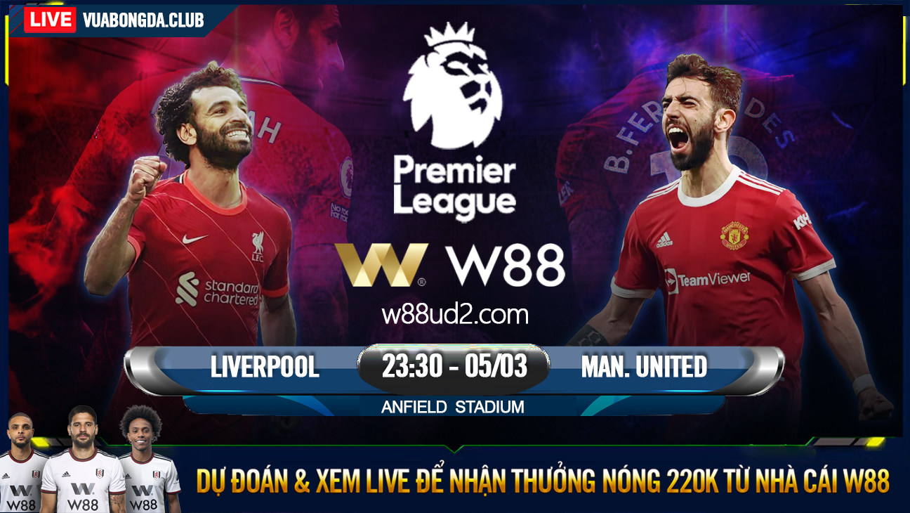 You are currently viewing [W88 – MINIGAME] LIVERPOOL – MAN. UNITED | NGOẠI HẠNG ANH | LÊN VOI XUỐNG CHÓ