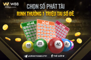 Read more about the article CHỌN SỐ PHÁT TÀI – RINH THƯỞNG TỚI 1 TRIỆU TẠI SỐ ĐỀ