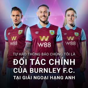 Read more about the article BURNLEY RA MẮT ÁO ĐẤU MÙA GIẢI 2023/24: NGẠO NGHỄ W88