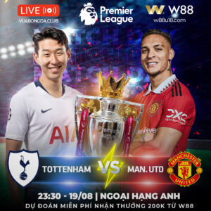 Read more about the article [W88 – MINIGAME] TOTTENHAM – MAN. UNITED | NGOẠI HẠNG ANH | TRẬN CHIẾN TẠI LUÂN ĐÔN